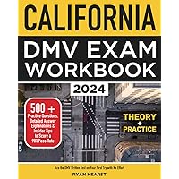 California DMV Exam Workbook: Ace the DMV Written Test on Your First Try with No Effort | 500+ Practice Questions, Detailed Answer Explanations & Insider Tips to Score a 98% Pass Rate California DMV Exam Workbook: Ace the DMV Written Test on Your First Try with No Effort | 500+ Practice Questions, Detailed Answer Explanations & Insider Tips to Score a 98% Pass Rate Paperback Kindle