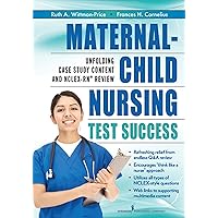 Maternal-Child Nursing Test Success: An Unfolding Case Study Review Maternal-Child Nursing Test Success: An Unfolding Case Study Review Paperback Kindle