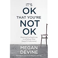 Mua It's OK That You're Not OK: Meeting Grief and Loss in a Culture That Doesn't Understand trên Amazon Mỹ chính hãng 2022 | Fado