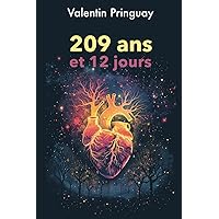 209 ans et 12 jours (French Edition) 209 ans et 12 jours (French Edition) Kindle Hardcover Paperback