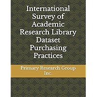 International Survey of Academic Research Library Dataset Purchasing Practices