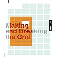 Making and Breaking the Grid: A Graphic Design Layout Workshop Making and Breaking the Grid: A Graphic Design Layout Workshop Paperback Kindle Hardcover