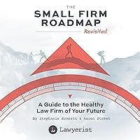 The Small Firm Roadmap Revisited: A Guide to the Healthy Law Firm of Your Future The Small Firm Roadmap Revisited: A Guide to the Healthy Law Firm of Your Future Audible Audiobook Paperback Kindle