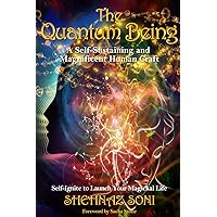 Quantum Being: A Self-Sustaining and Magnificent Human Craft Quantum Being: A Self-Sustaining and Magnificent Human Craft Paperback Kindle Hardcover