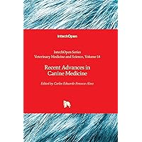 Recent Advances in Canine Medicine (Veterinary Medicine and Science)