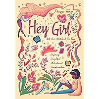 Hey Girl! Self-Love Workbook For Teen Girls: Uplift Your Daughter and Help Her Develop Confidence, Overcome Insecurities, Embrace Mindfulness & Cope with the Challenges of Being a Teenager Hey Girl! Self-Love Workbook For Teen Girls: Uplift Your Daughter and Help Her Develop Confidence, Overcome Insecurities, Embrace Mindfulness & Cope with the Challenges of Being a Teenager Paperback Kindle