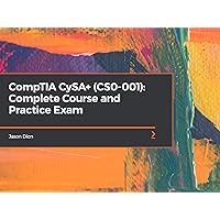 CompTIA CySA+ (CS0-001): Complete Course and Practice Exam
