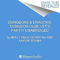 Dungeons & Dragons: Dungeon Club: Time to Party Dungeons & Dragons: Dungeon Club: Time to Party Hardcover Kindle Audible Audiobook Audio CD
