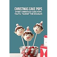 Christmas Cake Pops: Sweet Christmas Cake Pops That'll 