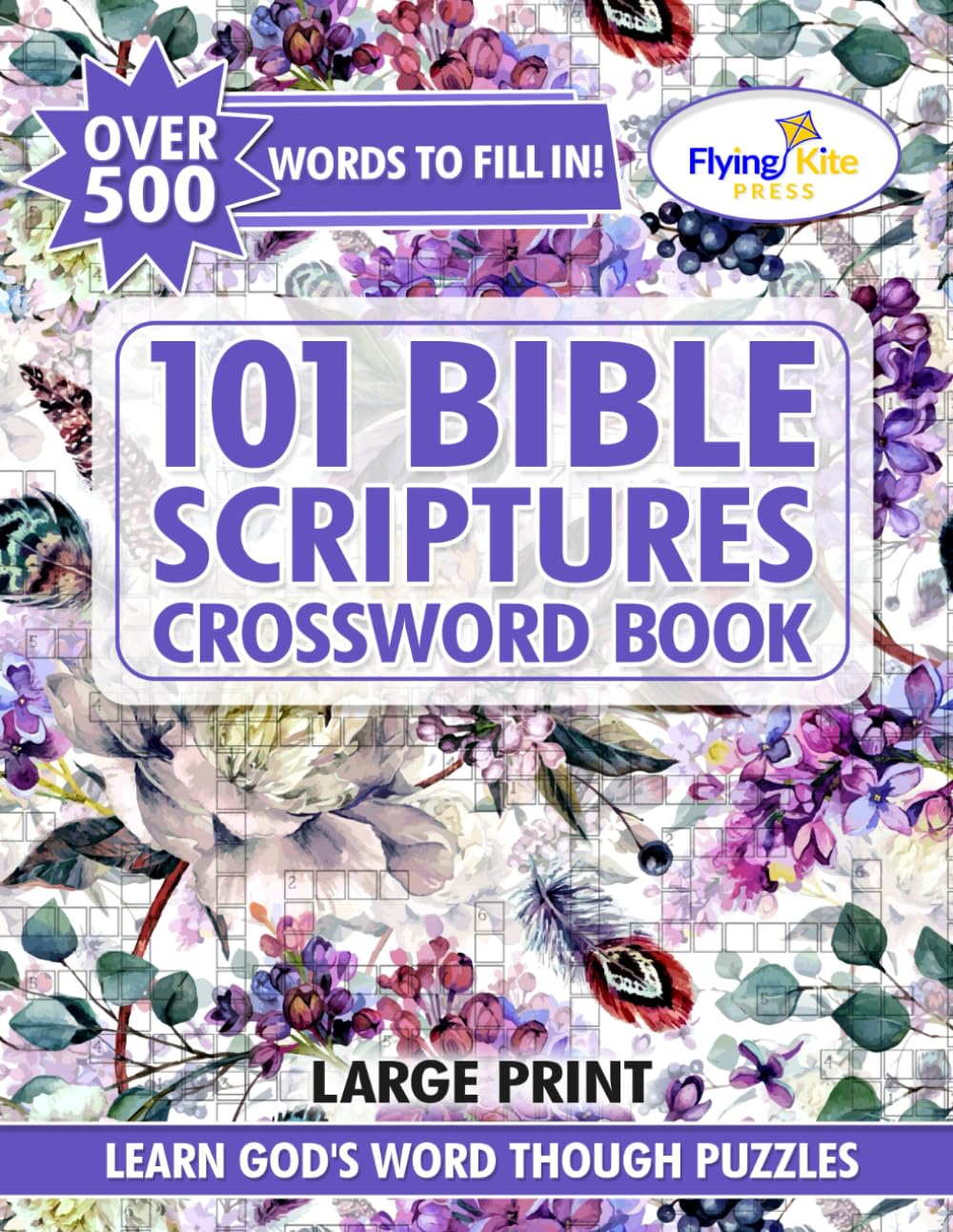 101 Bible Scripture Crosswords: Christian Crossword Puzzles Book for Adults, Seniors, and Teens