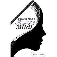 How to Have a Beautiful Mind How to Have a Beautiful Mind Kindle Paperback