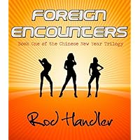Foreign Encounters (Nike's Chinese New Year Book 1)