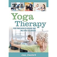 Yoga Therapy for Parkinson's Disease and Multiple Sclerosis Yoga Therapy for Parkinson's Disease and Multiple Sclerosis Paperback Kindle