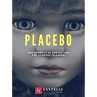 Placebo (Italian Edition) Placebo (Italian Edition) Kindle Paperback