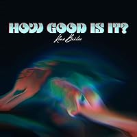 How Good Is It? How Good Is It? MP3 Music