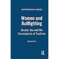Women and Bullfighting (Mediterranea) Women and Bullfighting (Mediterranea) Paperback eTextbook Hardcover