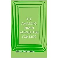 The amazing brain adventure for kids