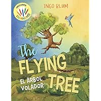 The Flying Tree - El árbol volador: Bilingual Children's Book in English and Spanish. Suitable for preschool, kindergarten and at home! (Kids Learn Spanish)