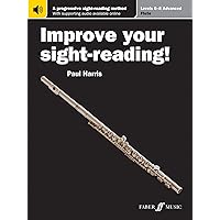 Improve Your Sight-Reading! Flute, Levels 6-8 (Advanced): A Progressive Sight-Reading Method, Book & Online Audio (Faber Edition: Improve Your Sight-Reading)