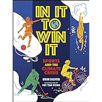 In It to Win It: Sports and the Climate Crisis (Orca Think, 15) In It to Win It: Sports and the Climate Crisis (Orca Think, 15) Hardcover Kindle