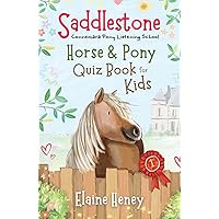 Saddlestone Horse & Pony Quiz Book for Kids (Saddlestone Connemara Pony Listening School) Saddlestone Horse & Pony Quiz Book for Kids (Saddlestone Connemara Pony Listening School) Paperback Kindle Hardcover