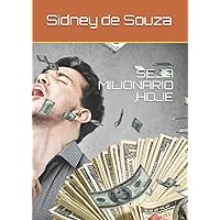 SEJA MILIONÁRIO ,HOJE (Portuguese Edition) SEJA MILIONÁRIO ,HOJE (Portuguese Edition) Kindle Paperback