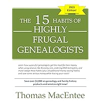 The 15 Habits of Highly Frugal Genealogists The 15 Habits of Highly Frugal Genealogists Kindle