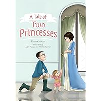 A Tale of Two Princesses A Tale of Two Princesses Kindle Hardcover