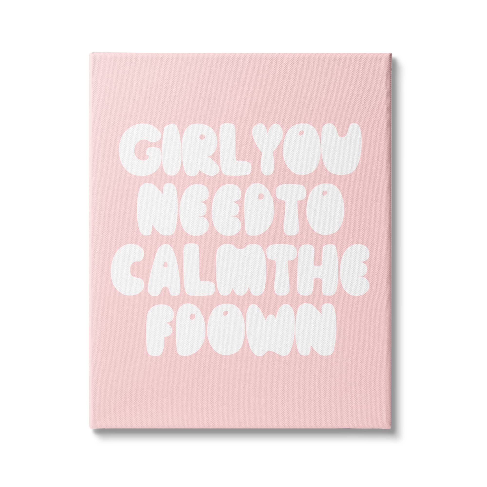 Stupell Industries Girl Calm The F Down Funny Phrase Pink, Designed by Daphne Polselli Canvas Wall Art, 16 x 20, White