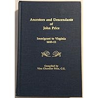 Ancestors and descendants of John Price: Immigrant to Virginia, 1610-11
