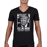 I'll Be Back Trump 2024 V-Neck T-Shirt Donald My President MAGA First Make America Great Again Republican FJB Tee