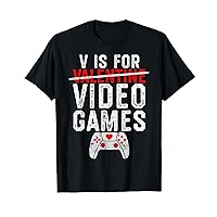 V is for Video Games Valentines Day Gamer Men Teen Boys Gift T-Shirt