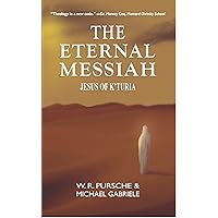 The Eternal Messiah: Jesus of K'Turia