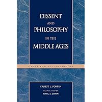 Dissent and Philosophy in the Middle Ages: Dante and His Precursors (Applications of Political Theory) Dissent and Philosophy in the Middle Ages: Dante and His Precursors (Applications of Political Theory) Paperback Kindle Hardcover Mass Market Paperback