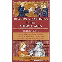 Beards & Baldness in the Middle Ages: Three Texts Beards & Baldness in the Middle Ages: Three Texts Hardcover