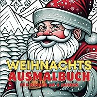 Weihnachts Malbuch für Kinder, 50 einzigartige Motive zum ausmalen, ideale Größe fur Zuhause oder unterwegs (German Edition)