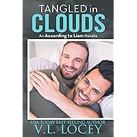 Tangled in Clouds (An According to Liam Novella) Tangled in Clouds (An According to Liam Novella) Kindle