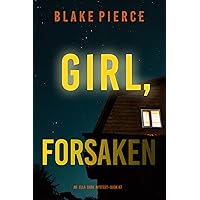 Girl, Forsaken (An Ella Dark FBI Suspense Thriller—Book 7) Girl, Forsaken (An Ella Dark FBI Suspense Thriller—Book 7) Kindle Audible Audiobook Paperback Hardcover