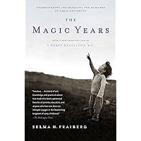 The Magic Years: Understanding and Handling the Problems of Early Childhood The Magic Years: Understanding and Handling the Problems of Early Childhood Paperback Kindle Hardcover Spiral-bound