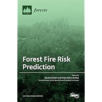 Forest Fire Risk Prediction Forest Fire Risk Prediction Hardcover