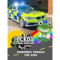 Emergency Vehicles for Kids - Gecko's Real Vehicles