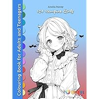 101 VAMPIRE PRINCESSES: Fantasy Colouring Book for Adults and Teenagers for Relaxation, Stress Relief and Art Therapy (Manga Girls Collection: Dive ... Anime, Vampires, Halloween, Kawaii and Chibi) 101 VAMPIRE PRINCESSES: Fantasy Colouring Book for Adults and Teenagers for Relaxation, Stress Relief and Art Therapy (Manga Girls Collection: Dive ... Anime, Vampires, Halloween, Kawaii and Chibi) Hardcover Paperback