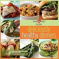 Keep the Beat Recipes: Deliciously Healthy Dinners Keep the Beat Recipes: Deliciously Healthy Dinners Paperback