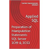 Applied SQL - Preparation of Manipulation Statements - SQL Server 2019 and 2022