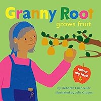 Granny Root Grows Fruit (Follow My Food) Granny Root Grows Fruit (Follow My Food) Kindle Hardcover