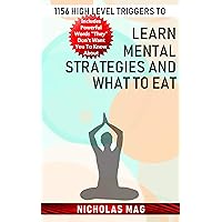 1156 High Level Triggers to Learn Mental Strategies and What to Eat