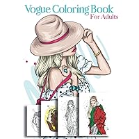 Vogue Coloring Book For Adults: Beautiful Fashion Illustration Book | Vogue Colors A To Z A Fashion Coloring Book For Adults | French, British And Italien Vogue | Makeup Book