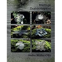 Blumige Drahtklöppelei (German Edition) Blumige Drahtklöppelei (German Edition) Paperback