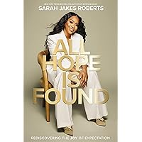 All Hope is Found: Rediscovering the Joy of Expectation All Hope is Found: Rediscovering the Joy of Expectation Hardcover Audible Audiobook Kindle