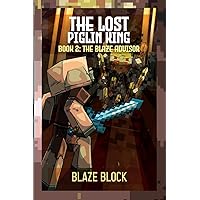 The Lost Piglin King Book 2: The Blaze Advisor
